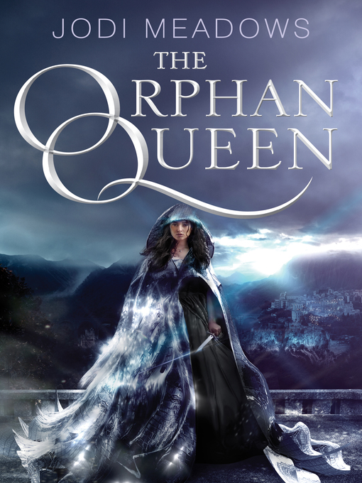 Title details for The Orphan Queen by Jodi Meadows - Available